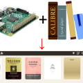Raspberry Pi mini project: building a home eBook library using Calibre